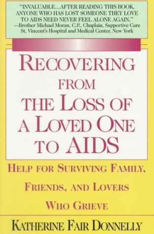 Stock image for Recovering from the Loss of a Loved One to AIDS: Ballentine Books Edition for sale by Kennys Bookstore