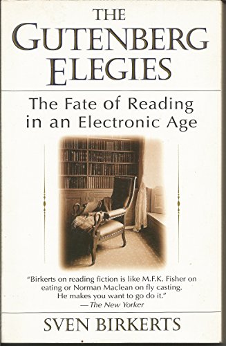 Imagen de archivo de The Gutenberg Elegies: The Fate of Reading in an Electronic Age a la venta por SecondSale