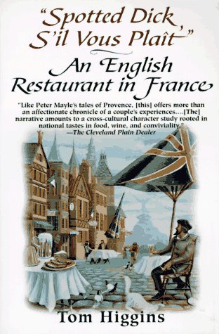 Stock image for Spotted Dick, S'il Vous Plait : An English Restaurant in France for sale by Better World Books