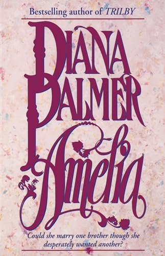 Amelia: A Novel (9780449910504) by Diana Palmer