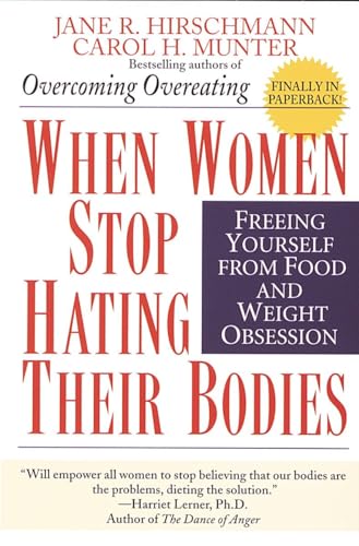 Stock image for When Women Stop Hating Their Bodies: Freeing Yourself from Food and Weight Obsession for sale by SecondSale
