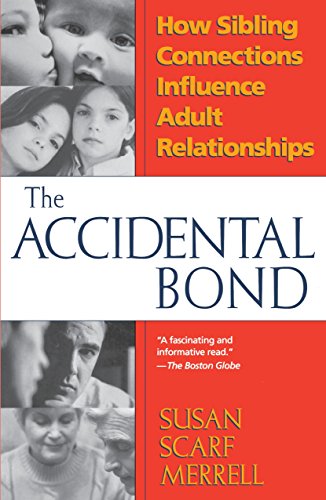 Beispielbild fr Accidental Bond: How Sibling Connections Influence Adult Relationships zum Verkauf von Wonder Book