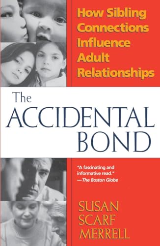 9780449911198: Accidental Bond: How Sibling Connections Influence Adult Relationships