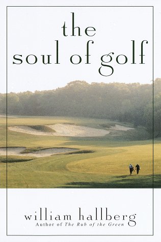 Stock image for The Soul of Golf for sale by Gulf Coast Books