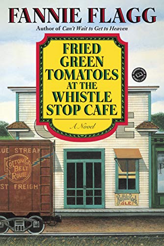 Stock image for Fried Green Tomatoes at the Whistle Stop Cafe: A Novel (Ballantine Reader's Circle) for sale by SecondSale