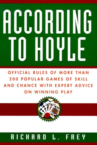 Beispielbild fr According to Hoyle: Official Rules of More Than 200 Popular Games of Skill and Chance With Expert Advice on Winning Play zum Verkauf von SecondSale