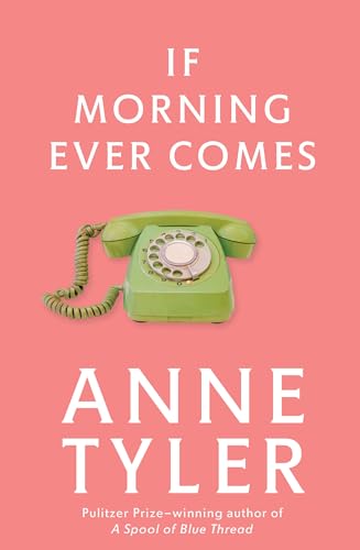 Beispielbild fr If Morning Ever Comes: A Novel zum Verkauf von SecondSale