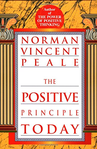 9780449911983: The Positive Principle Today: Ballentine Books Edition: How to Renew and Sustain the Power of Positive Thinking