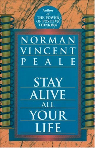 Stock image for Stay Alive All Your Life for sale by Better World Books