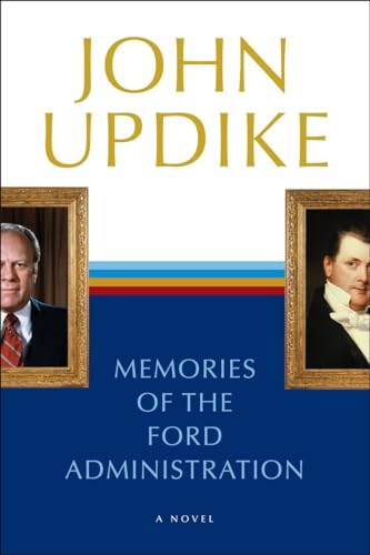 Beispielbild fr Memories of the Ford Administration : A Novel zum Verkauf von Better World Books: West