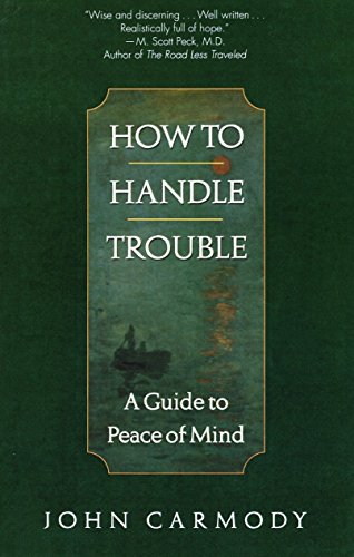 Stock image for How to Handle Trouble: A Guide to Peace of Mind for sale by SecondSale