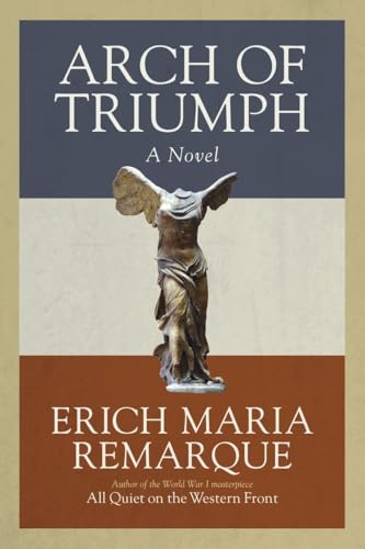 Imagen de archivo de Arch of Triumph: A Novel a la venta por BooksRun