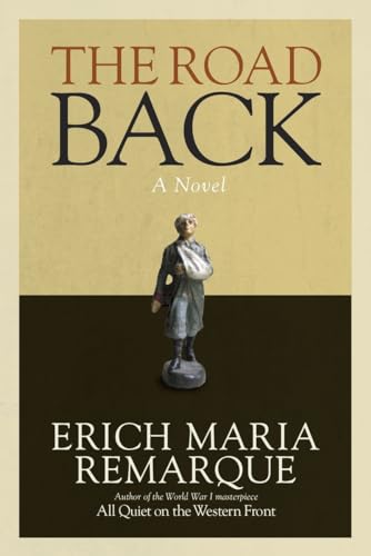 Beispielbild fr The Road Back: A Novel (All Quiet on the Western Front) zum Verkauf von Bulk Book Warehouse