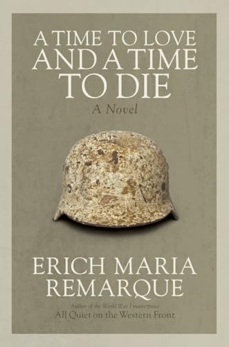 Imagen de archivo de A Time to Love and a Time to Die: A Novel a la venta por Zoom Books Company
