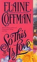 So This Is Love (9780449912652) by Coffman, Elaine