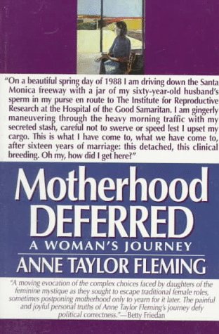 Beispielbild fr Motherhood Deferred : A Woman's Journey zum Verkauf von Better World Books