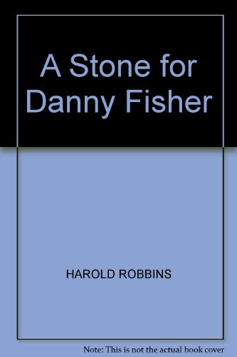 A STONE FOR DANNY FISHER (9780450000874) by Harold Robbins