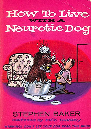 Beispielbild fr How to Live with a Neurotic Dog zum Verkauf von WorldofBooks