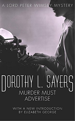 9780450002427: Murder Must Advertise. A Lord Peter Wimsey Mystery. (New English Library (nel)): Lord Peter Wimsey Book 10
