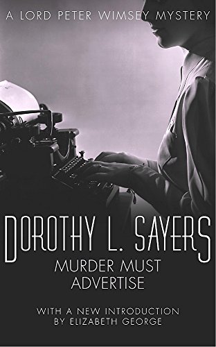 Murder Must Advertise by Dorothy L. Sayers Murder Must Advertise by Dorothy L. Sayers