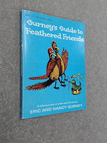 Guide to Feathered Friends (9780450005749) by Nancy Gurney, Eric; Gurney