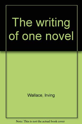 The Writing of One Novel (9780450012150) by Irving Wallace