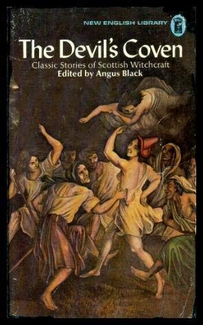 The Devil's Coven: Classic Stories of Scottish Witchcraft - Angus Black