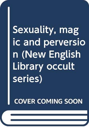 9780450013409: Sexuality, Magic And Perversion