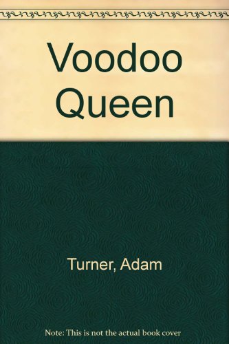 Voodoo Queen (9780450014499) by Adam Turner