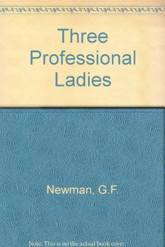 3 professional ladies (9780450015892) by Newman, G. F