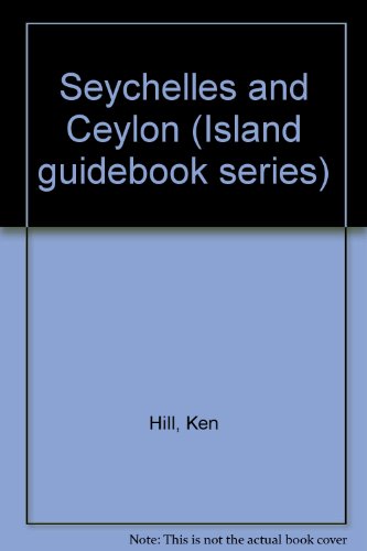 Seychelles and Ceylon (9780450016004) by Ken Hill