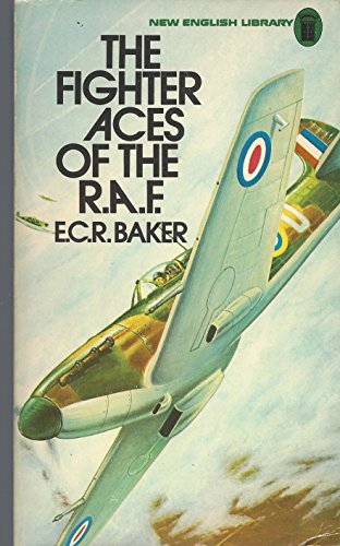 Stock image for THE FIGHTER ACES OF THE R.A.F. (NEL Books) Campaigns covered Western Desert, Greece, Burma, Malta - In Hurricanes, Spitfires, Beaufighters & Mosquitos Vs the Nazi Luftwaffe for sale by Comic World