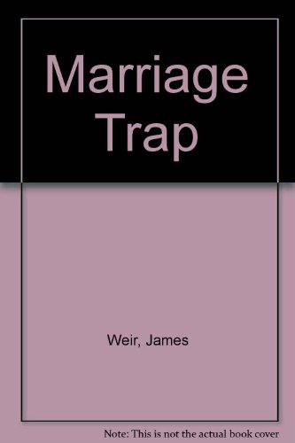 Marriage Trap (9780450017384) by James Weir