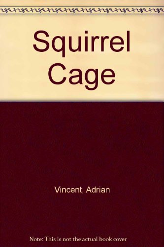 Stock image for Squirrel Cage for sale by Goldstone Books
