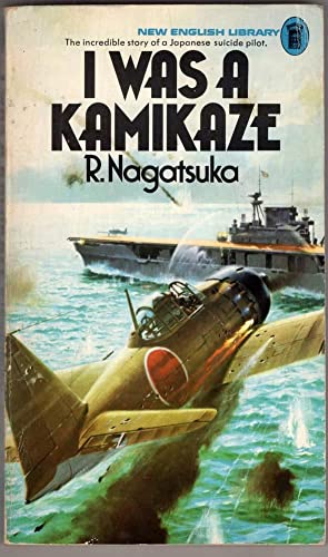 Stock image for I Was a Kamikaze: The incredible story of a Japanese suicide pilot for sale by WorldofBooks