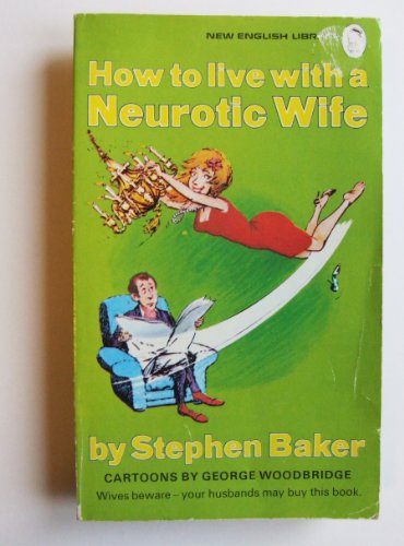 Beispielbild fr How to Live with a Neurotic Wife zum Verkauf von WorldofBooks