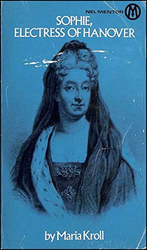 Stock image for Sophie Electress of Hanover: A Personal Portrait for sale by Ryde Bookshop Ltd
