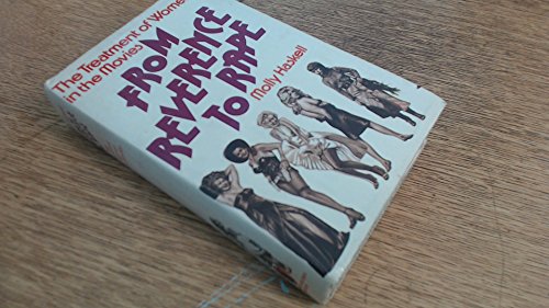 Beispielbild fr From Reverence to Rape: Treatment of Women in the Movies zum Verkauf von ThriftBooks-Dallas
