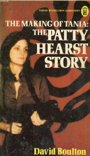 Imagen de archivo de The Making of Tania: the Patty Hearst Story a la venta por Kennys Bookshop and Art Galleries Ltd.