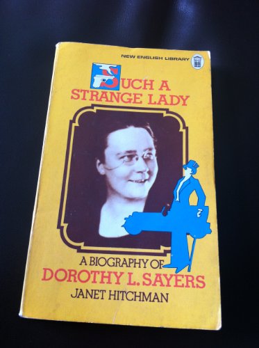 Such A Strange Lady - A Biography of Dorothy L. Sayers - Hitchman, Janet