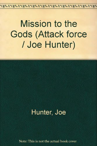 Stock image for ATTACK FORCE! : No. 2, Mission to the Gods for sale by Eric James