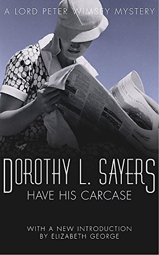 Stock image for Have His Carcase (Lord Peter Wimsey Mysteries) for sale by Reuseabook