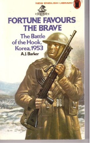Stock image for Fortune Favours the Brave: Battle of the Hook, Korea, 1953 for sale by WorldofBooks