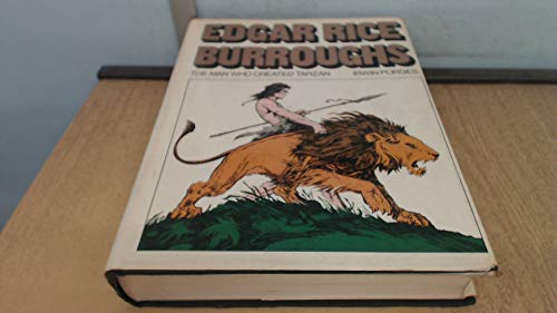 9780450030482: Edgar Rice Burroughs: The Man Who Created Tarzan