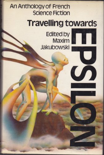 9780450030680: Travelling Towards Epsilon: Anthology of French Science Fiction