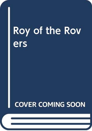 Roy of the Rovers (9780450033230) by James Hart