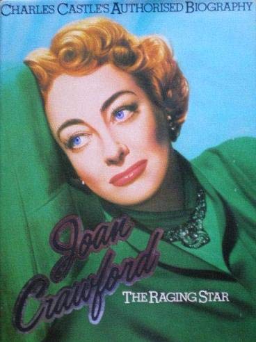 Beispielbild fr Raging Star: Biography of the Real Joan Crawford zum Verkauf von WorldofBooks