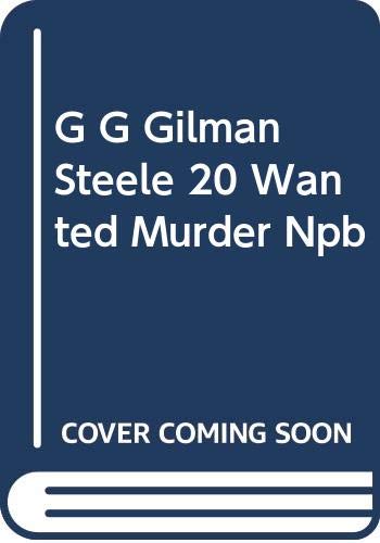 G G Gilman Steele 20 Wanted Murder Npb (9780450037207) by George G. Gilman