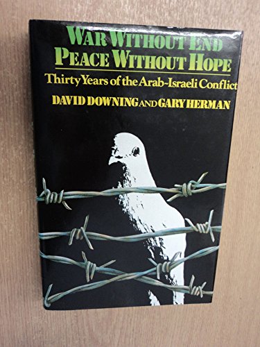 Imagen de archivo de War without End, Peace without Hope a la venta por Bingo Used Books