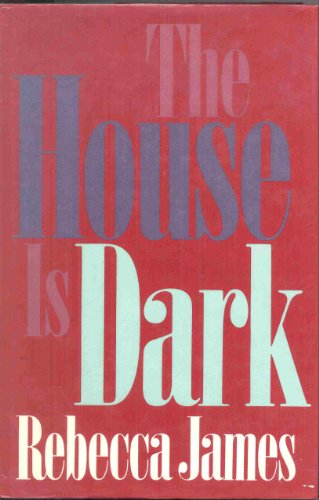 House is Dark (9780450038242) by Rebecca James